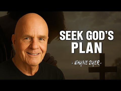 “Seek God’s Plan _ Wayne Dyer Powerful Message on Faith and Healing”