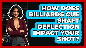 How Does Billiards Cue Shaft Deflection Impact Your Shot? - Billiards Hustlers