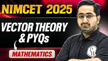 NIMCET 2025 - Vector Theory And PYQs | NIMCET 2025 Mathematics | PW
