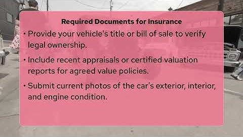 What Documents Do I Need For Classic Car Insurance?