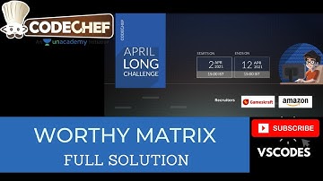 Worthy Matrix| Codechef April Long Challenge 2021|Test Cases & Solution