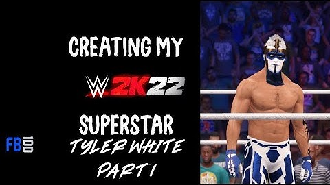 #WWE2K22 Creating My #WWE Superstar Part 1 (Tyler White)