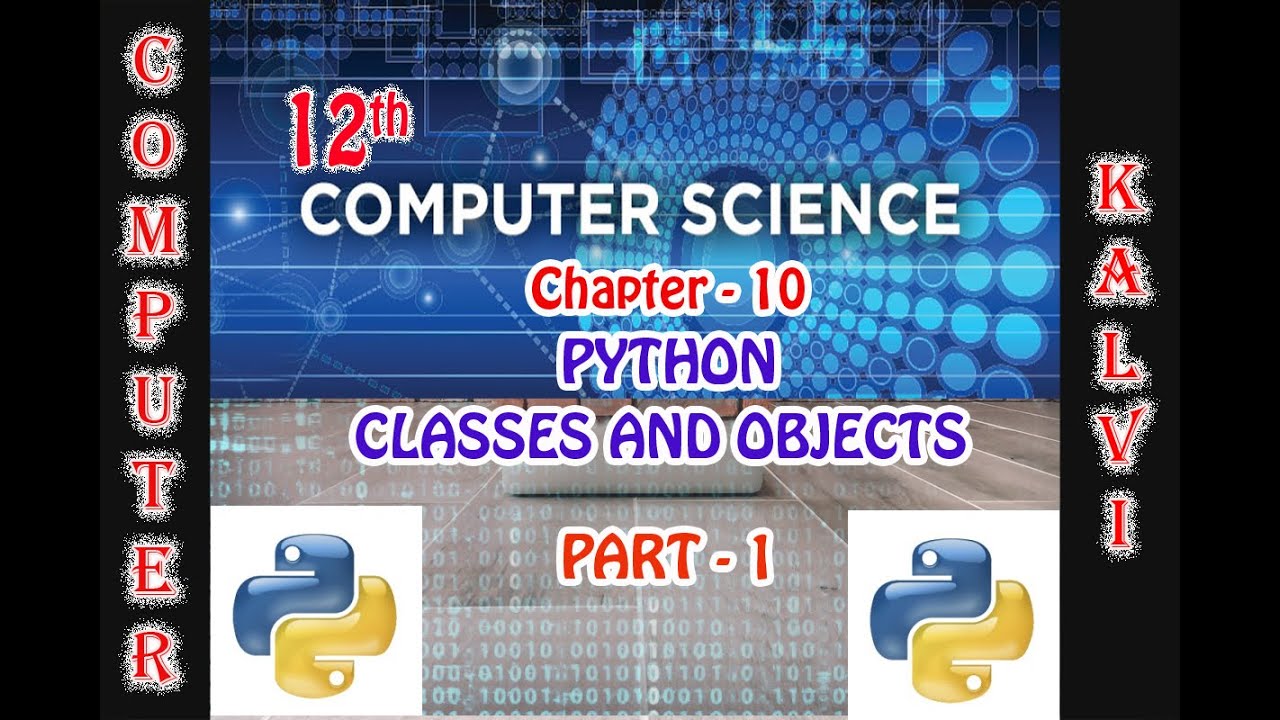 12th CS - CHAPTER 10 - PYTHON CLASSES AND OBJECTS - PART 1 - YouTube