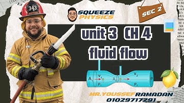 physics 2nd secondary Unit 3 CH 4 fluid flow | physics تانية ثانوى لغات الترم الاول المنهج الجديد