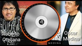 Mix: Música Cristiana - Óscar Medina y Roberto Orellana