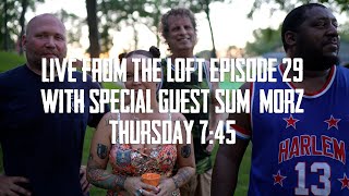 Live From The Loft - Episode 29 - Sum Morz