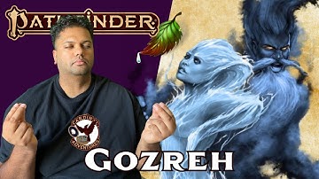Pathfinder 2e Lore | Gozreh | Oh My Gods!