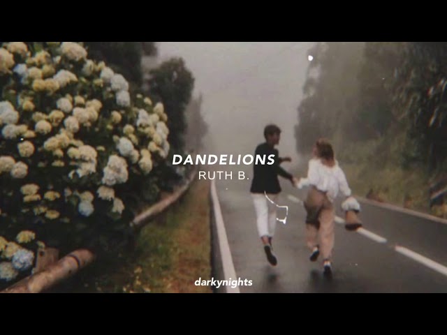 ruth b. - dandelions (tiktok version) I’m in a field of dandelions + lyrics in the description class=