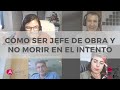 JEFE DE OBRA | Charla entre profesionales de la obra