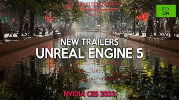 New Games in UNREAL ENGINE 5 Showcased at Nvidia CES 2023