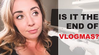 VLOGMAS DAY 18 | IS IT THE END OF VLOGMAS? by Mrs Henderson & Co 102 views 4 years ago 7 minutes, 16 seconds