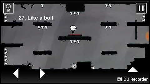 27.Like a boll || That level again