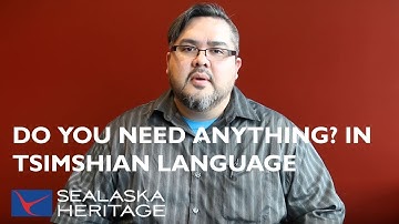 Do You Need Anything in Tsimshian Language - Sm