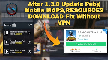 After 1.3.0 Update Pubg Mobile MAPS,RESOURCES DOWNLOAD Fix Without VPN