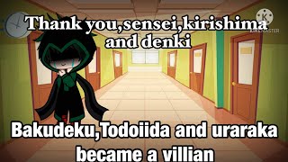 Bakudeku,Todolida And Uraraka Became Villian Part Two Mhagacha Club Not Original