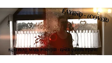 FAYEND - (COVER) SIDO FEAT. MARK FORSTER - EINER DIESER STEINE