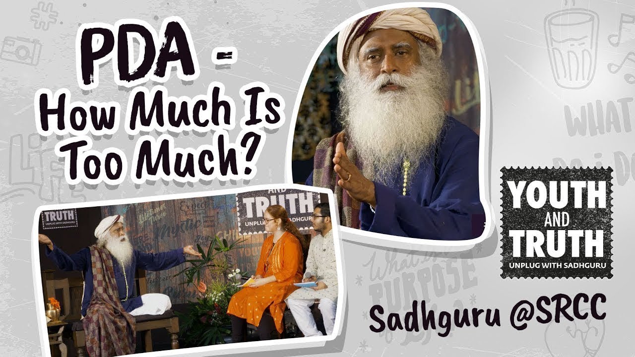 PDA How Much Is Too Much UnplugWithSadhguru YouTube