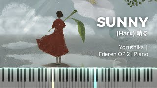 [FULL] Yorushika - Sunny (Haru) | ヨルシカ - 晴る | Frieren: Beyond Journey's End OP 2 | Piano