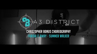 Summer walker - Throw It Away | Christopher Bonus || A3DISTRICT