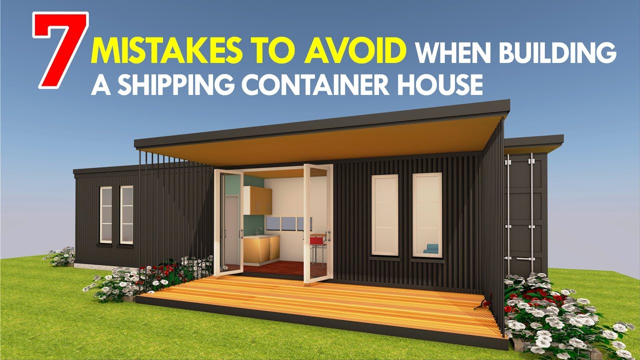 Top 7 Common Mistakes To Avoid Before Building A Shipping Container Top 7 Common Mistakes To Avoid Before Building A Shipping Container