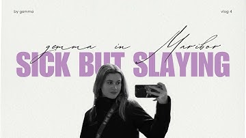 sick but slaying | gemma in Maribor