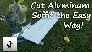 Save Time Installing Soffit and Fascia! Cut it the Easy Way!