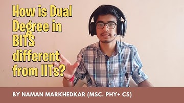 Is Dual Degree in BITS different from IITs? Dual Degree Queries | Bits Pilani | Goa | Hyderabad