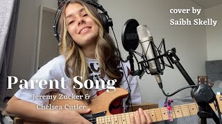 Parent Song - Jeremy Zucker \& Chelsea Cutler | Saibh Skelly cover