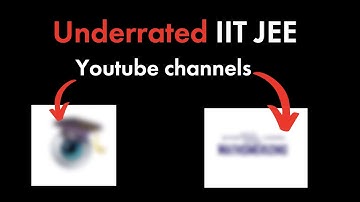 Top 2 most underrated IIT JEE YouTube channel | Part 2