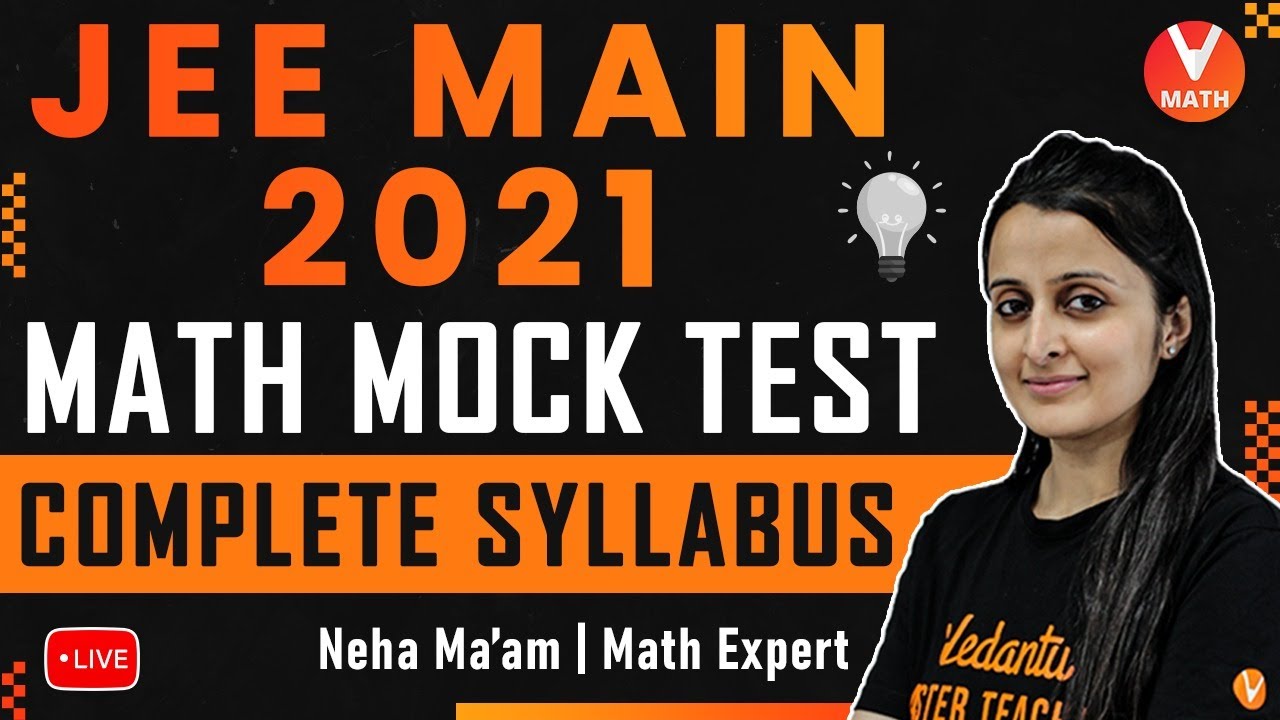 jee-main-mock-test-1-complete-syllabus-jee-maths-jee-main-2021-vedantu-math-youtube