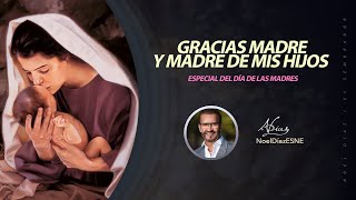 Gracias madre y madre de mis hijos- La Hora del Encuentro l 10 de Mayo, 2024