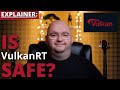 What Is VulkanRT (Is It SAFE?) -Explained