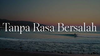 Fabio Asher - Tanpa Rasa Bersalah (Lirik)