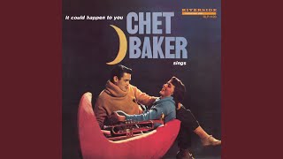 Video thumbnail of "Chet Baker - It Could Happen to You"