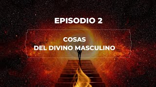 EPISODIO 2  COSAS DEL DIVINO MASCULINO.❤LLAMAS GEMELAS