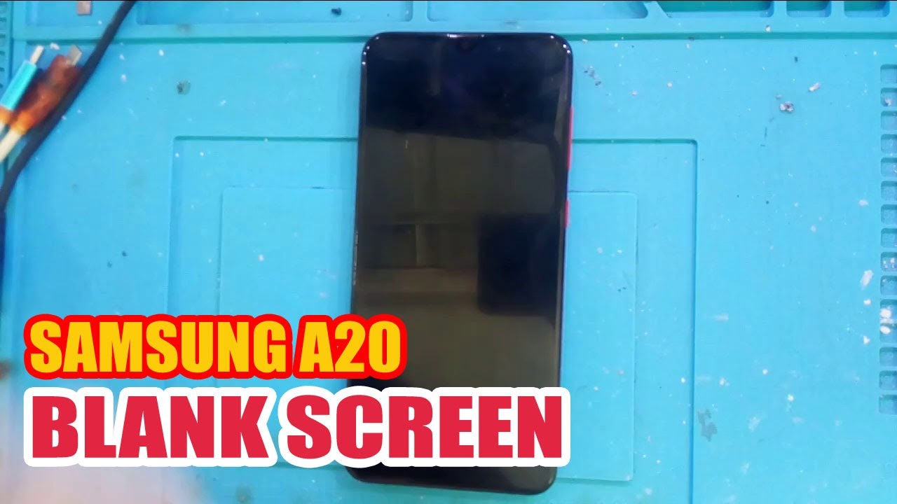 SAMSUNG A20 (SM-A205F) NO DISPLAY / BLANK SCREEN