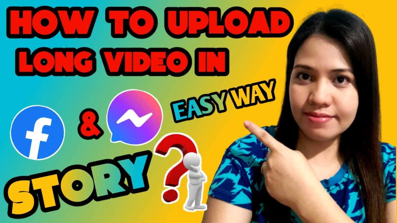 How To Upload Long Video In Facebook And Messenger Story Ll Easy Way Ll Tagalog Tutorial