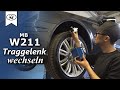 MB E-Klasse W211 Traggelenk wechseln | MB Change the ball joint | VitjaWolf  | HD