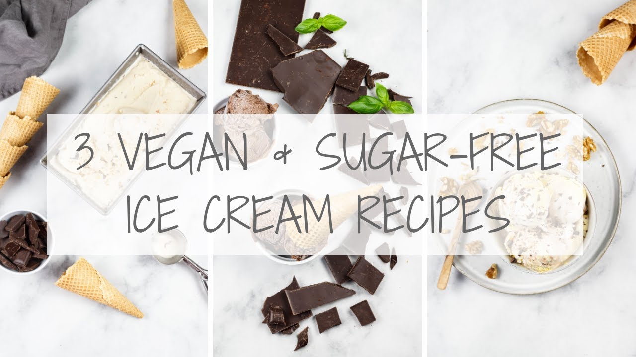 3 vegan & sugar-free ice cream recipes (without coconut milk) - YouTube