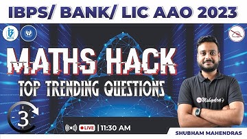Maths Hack Part-3 to Ace IBPS/ LIC AAO 2023 | Maths | Shubham Mahendras