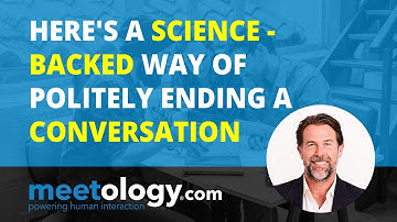 Here’s a Science-Backed way of Politely Ending a Conversation