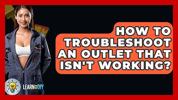 How To Troubleshoot An Outlet That Isn