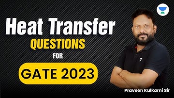 Numericals On Heat Mass Transfer Part 1 | GATE 2023 | Praveen Kulkarni #gate2023 #mechanical #hmt