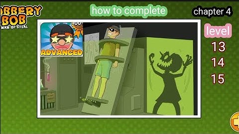 how to complete robbery bob chapter 4 ADVANCED level 13 14 15 complete easily ||game play||