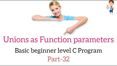 Unions as Function parameters part 32 Beginner level C program Easy Learning Genius