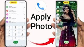 Phone Dialer me photo kaise lagaye ? | Apna photo ko call dialer ki background me kaise lagaye screenshot 4