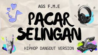 Download Lagu AGS F.M.E - Pacar Selingan (AGS Version) MP3