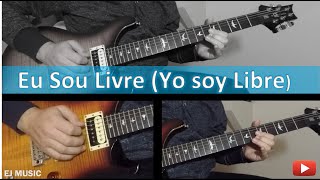 EU Sou Livre - David Quinlan - Yo Soy Libre - Guitar Cover - EJ Music