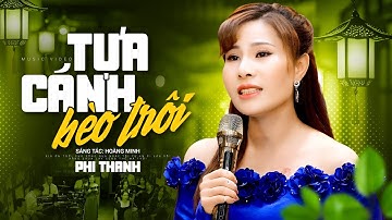 Tựa Cánh Bèo Trôi - Phi Thanh | Chua cay đến thế mà thôi...Nghe Xót Xa