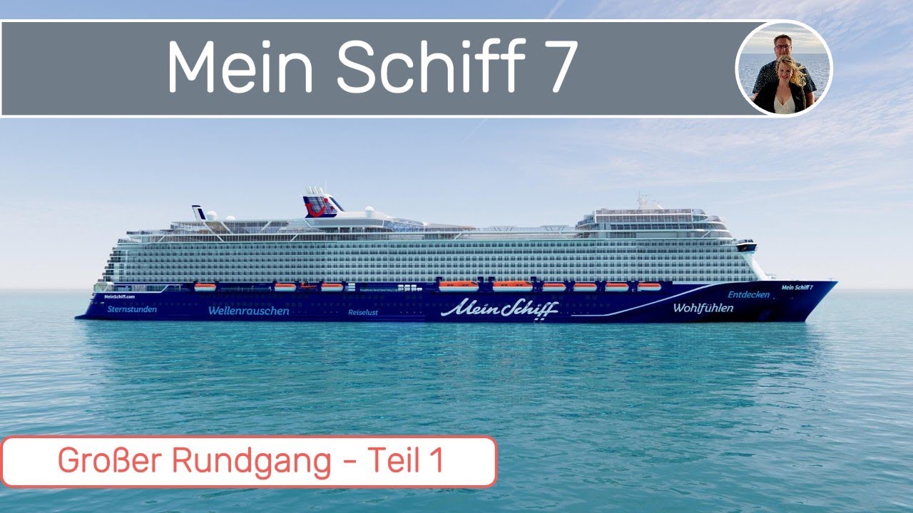 mein-schiff-7-gro-er-rundgang-alle-deckpl-ne-teil-1